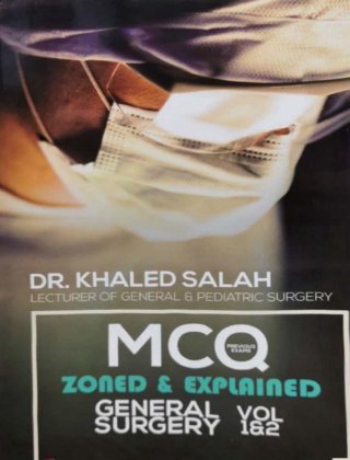MCQ General Surgery Vol 1&2 Zoned & Explained